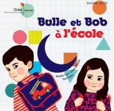 Bulle et Bob à l'école