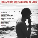 Nicolas Ker : Les faubourgs de l'exil