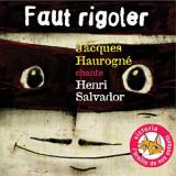Faut rigoler : Jacques Haurogné chante Henri Salvador