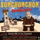 Ronchonchon et Cie (& Alexis HK)