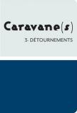Caravane(s) - livre photographique collectif, éditions L’erre de rien, 2014