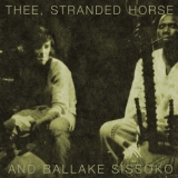 Stranded Horse and Ballake Sissoko